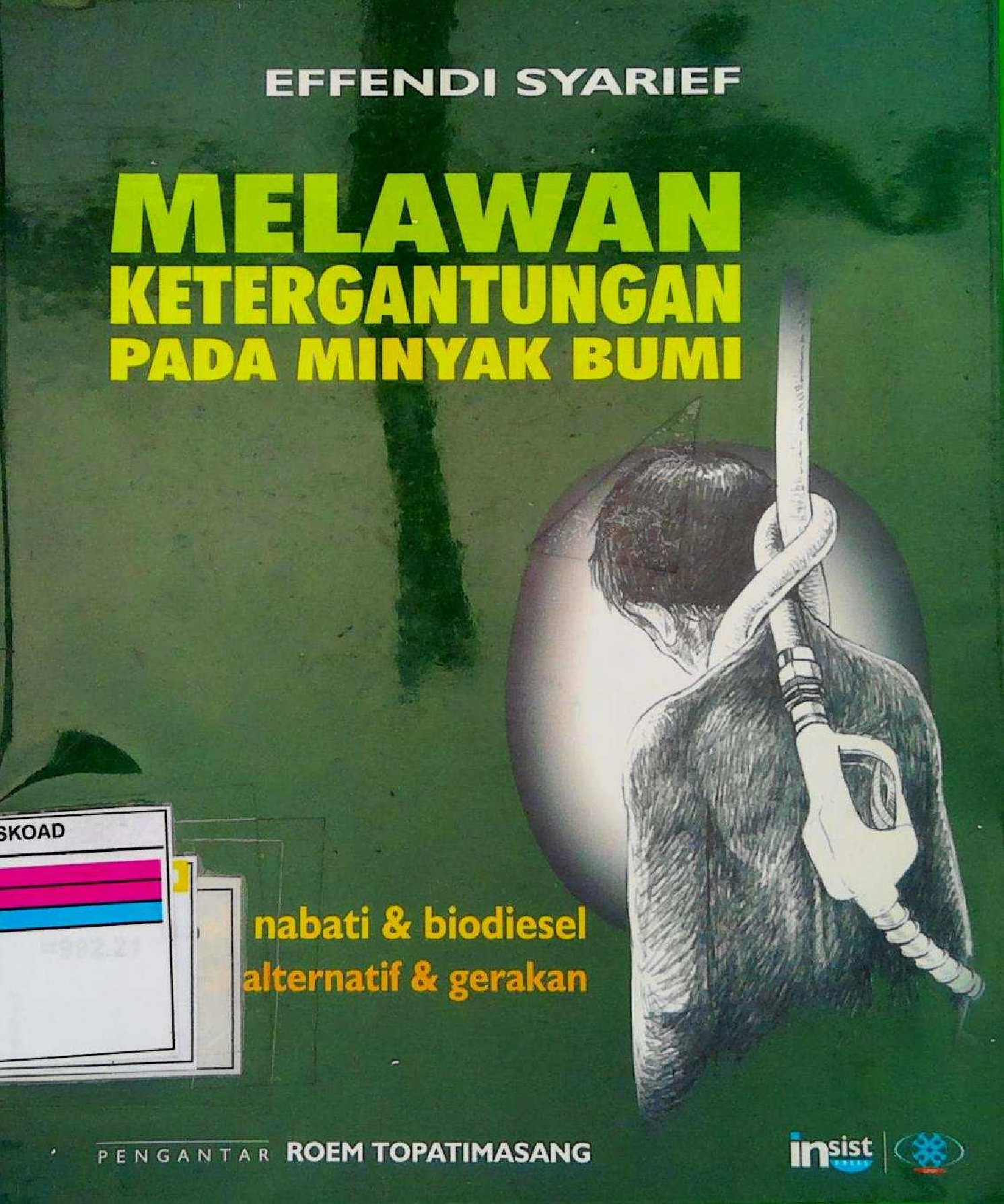 MELAWAN KETERGANTUNGAN PADA MINYAK BUMI